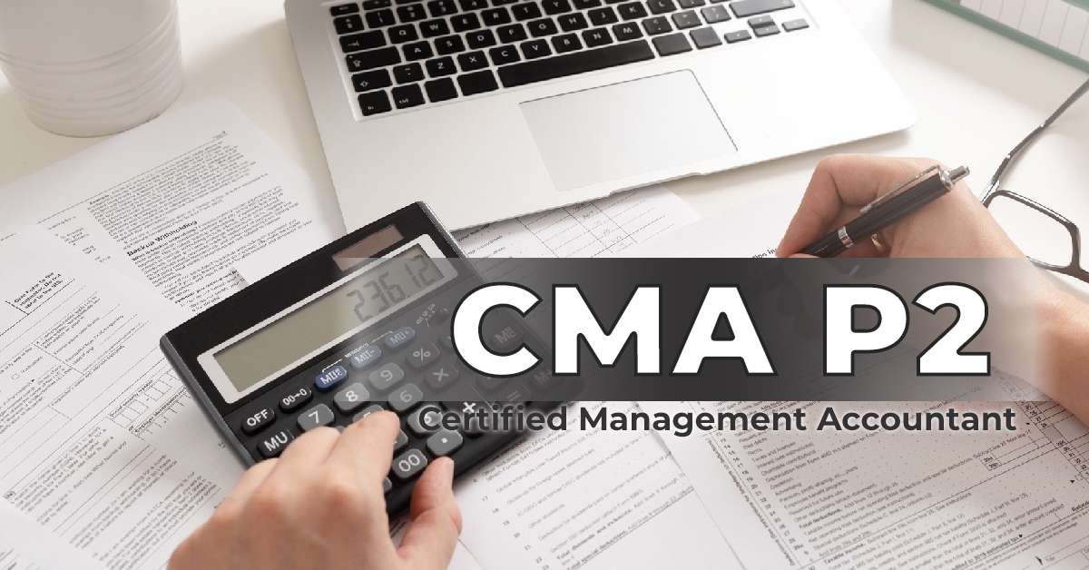 Certified Management Accountant CMA (Part-2) Prep Training Course
