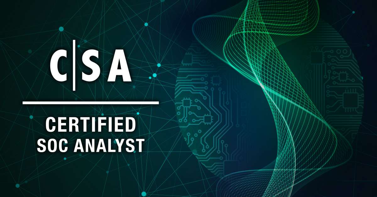 Certified SOC Analyst (CSA) Preparation Training Course